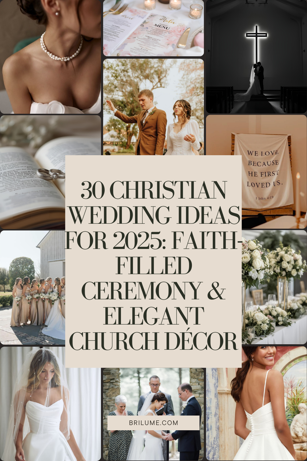 30 Christian Wedding Ideas for 2025: Ceremony, Décor, Dresses, Church Inspiration, Reception Themes & Faith-Centered Aesthetics